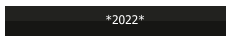 *2022*